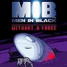 Men In Black - Without A Trace